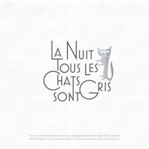 La Nuit Tous Les Chats sont Gris